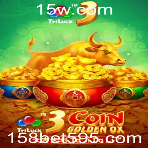 158 bet | Explorando o Empolgante Mundo do 3CoinGoldenOX